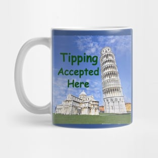 Tipping accepted here Mug